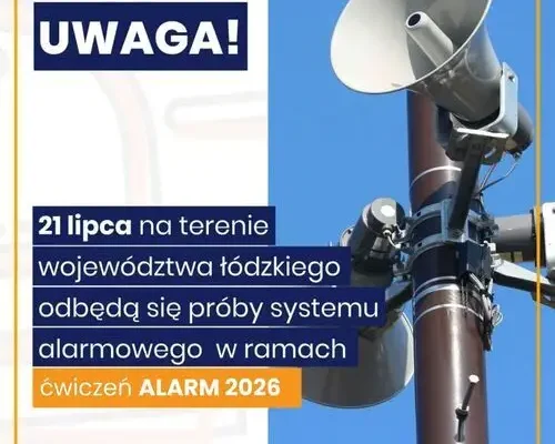 Ćwiczenia ALARM 2026: 21 lipca próby syren w województwie łódzkim